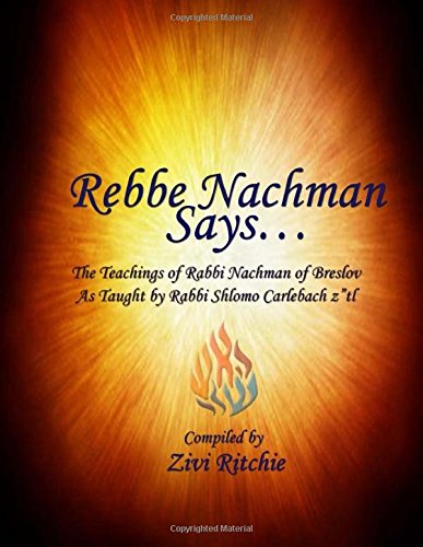 [9780977622894] Rebbe Nachman Says... The Teachings of Rabbi Nachman by Rabbi Shlomo Carlebach