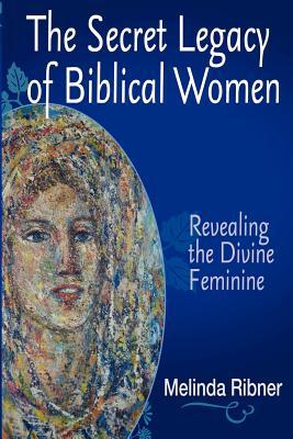 [9780985468309] Secret Legacy of Biblical Women