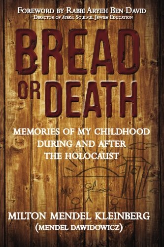 [9780989928434] Bread or Death: Memories of My Childhood During and After the Holocaust