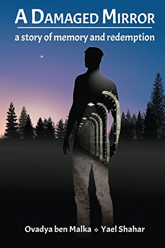 [9780991058419] A Damaged Mirror: A Story Of Memory And Redemption