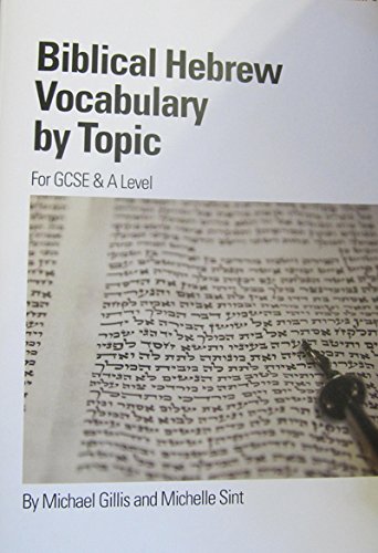 [9780992968700] Biblical Hebrew Vocabulary by Topic for GCSE to A' Level