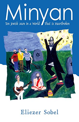 [9780997121711] Minyan: Ten Jewish Men In A World That Is Heartbroken