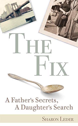[9780997722253] The Fix: A Father's Secrets, A Daughter's Search