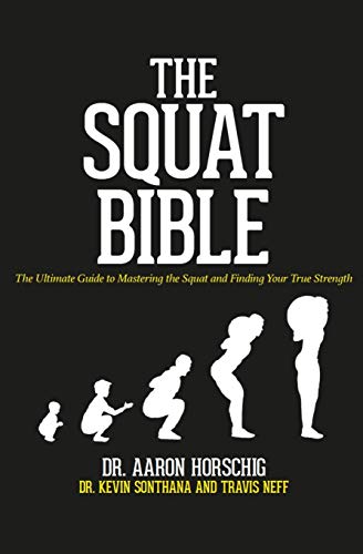 [9781095696958] The Squat Bible: The Ultimate Guide to Mastering the Squat and Finding Your True Strength
