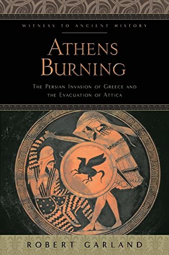[9781421421964] Athens Burning: The Persian Invasion of Greece and the Evacuation of Attica (Witness to Ancient History)