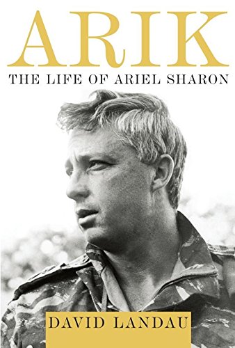 [9781400042418] Arik: The Life of Ariel Sharon