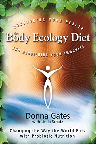 [9781401935436] The Body Ecology Diet: Recovering Your Health and Rebuilding Your Immunity