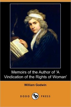 [9781406587975] Memoirs of the Author of 'a Vindication of the Rights of Woman' (Dodo Press)