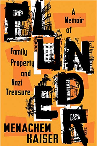 [9781328508034] Plunder: A Memoir of Family Property and Nazi Treasure