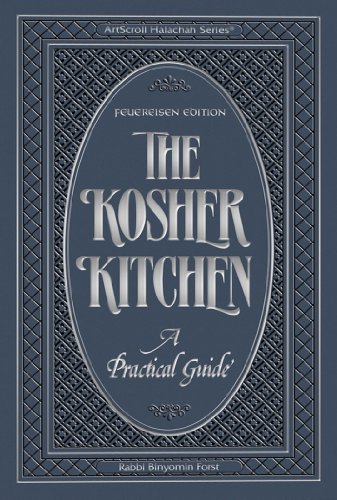 [9781422608975] The Kosher Kitchen: A Practical Guide : Feuereisen Edition (Artscroll Halachah; the Kosher Kitchen)