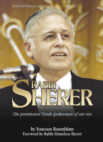 [9781422609446] Rabbi Sherer: The Paramount Torah Spokesman of Our Era.