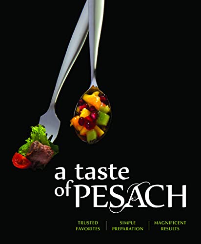 [9781422614723] A Taste of Pesach: Trusted Favorites, Simple Preparation, Magnificent Results