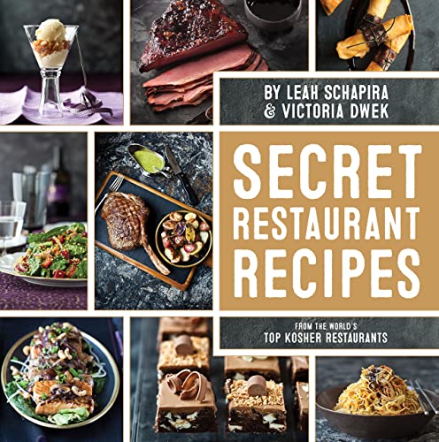 [9781422615287] Secret Restaurant Recipes From the World's Top Kosher Restaurants