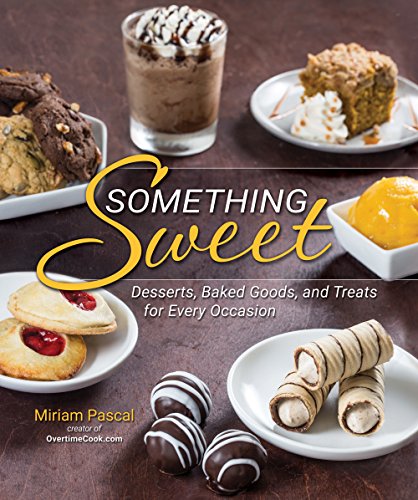 [9781422616154] Something Sweet: Desserts, Baked Goods, and Treats for Every Occasion