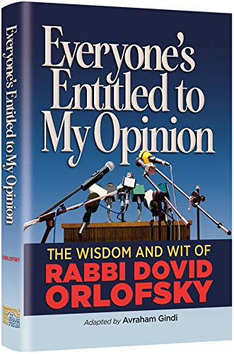 [9781422623756] Everyone's Entitled to My Opinion: The Wisdom and Wit of Rabbi Dovid Orlofsky