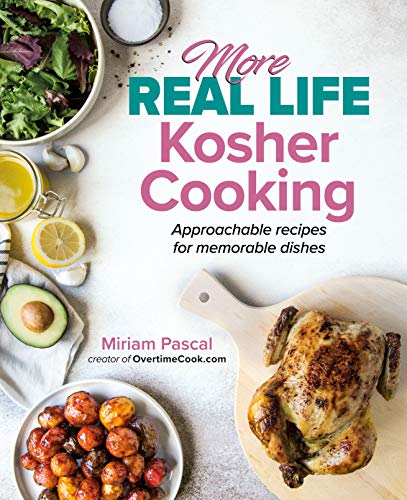 [9781422625316] More Real Life Kosher Cooking: Approachable recipes for memorable dishes