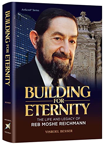 [9781422630075] Building for Eternity, R' Moshe Reichmann Biography