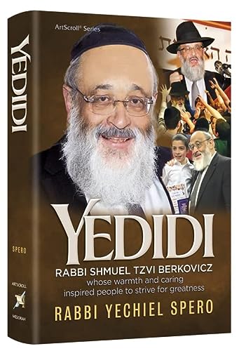 [9781422631331] Yedidi: Rabbi Shmuel Berkovicz's warmth and care inspired people to strive for greatness