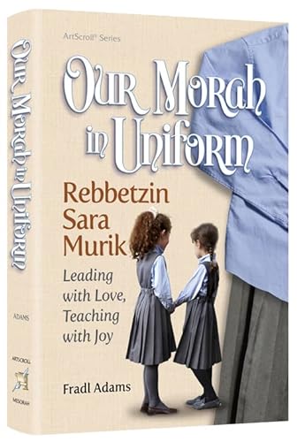 [9781422631652] Our Morah In Uniform: Biography of Rebbetzin Sara Murik