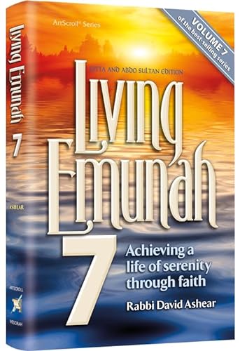 [9781422639207] Living Emunah Volume 7: Achieving A Life of Serenity Through Faith