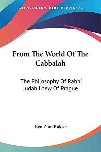 [9781428620858] From The World Of The Cabbalah: The Philosophy Of Rabbi Judah Loew Of Prague