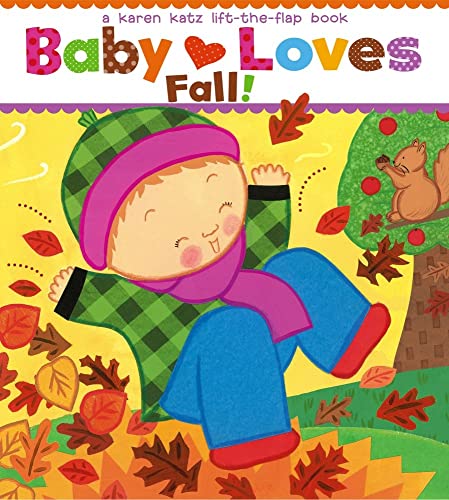 [9781442452091] Baby Loves Fall!: A Karen Katz Lift-the-Flap Book (Karen Katz Lift-The-Flap Books)