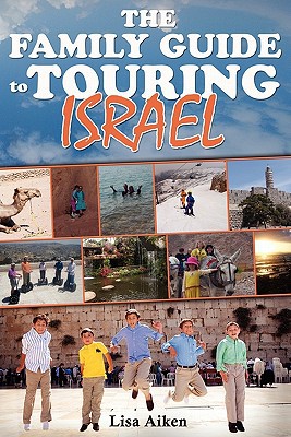 [9781453635209] The Family Guide to Touring Israel