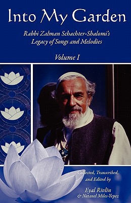 [9781453870907] Into My Garden: Rabbi Zalman Schachter-Shalomi's Legacy of Songs and Melodies