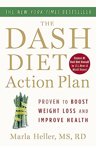 [9781455512829] The DASH Diet Action Plan: Proven to Lower Blood Pressure and Cholesterol without Medication (A DASH Diet Book)