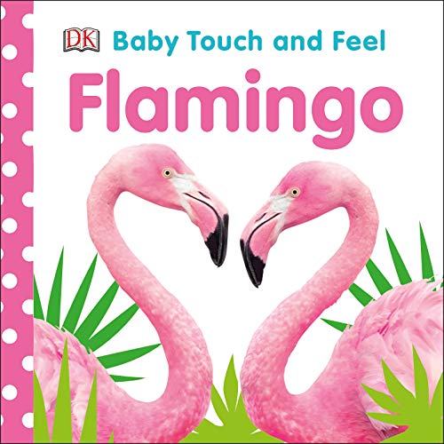 [9781465494863] Baby Touch and Feel Flamingo