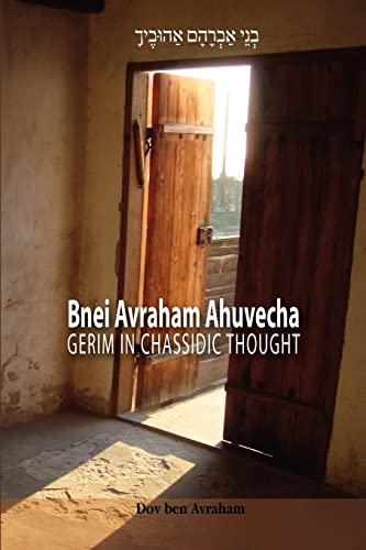 [9781470014520] Bnei Avraham Ahuvecha: Gerim in Chassidic Thought