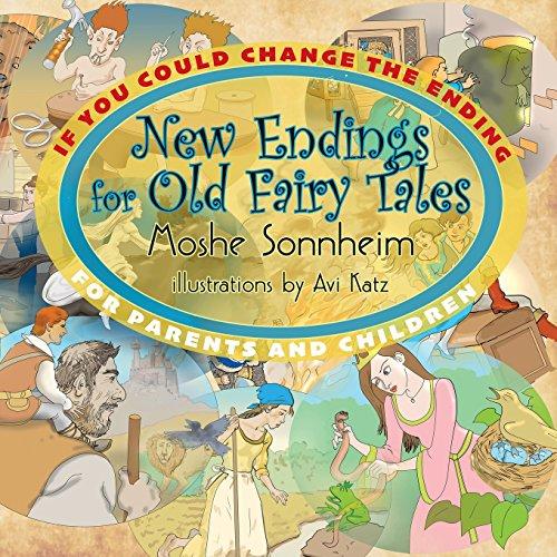 [9781478796756] If You Could Change the Ending: New Endings for Old Fairy Tales: For Parents and Children