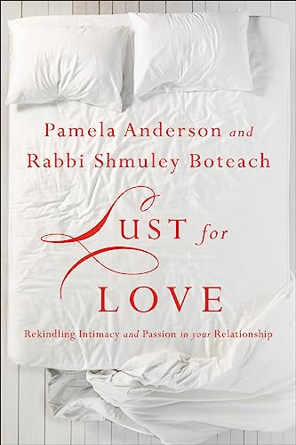 [9781478992783] Lust for Love: Rekindling Intimacy and Passion in Your Relationship