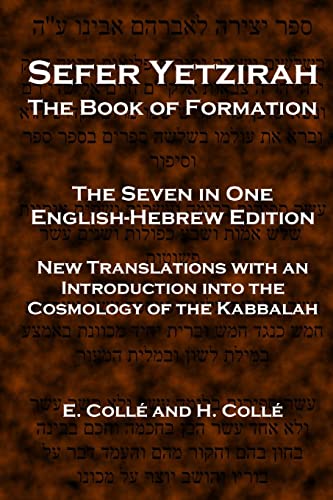[9781481991131] Sefer Yetzirah The Book of Formation: The Seven in One English-Hebrew Edition | New Translations with an Introduction into the Cosmology of the Kabbalah