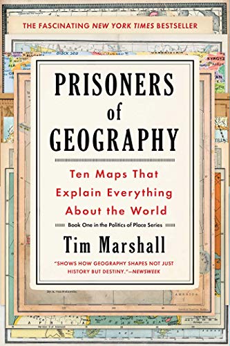 [9781501121470] Prisoners of Geography: Ten Maps That Explain Everything About the World (Politics of Place)