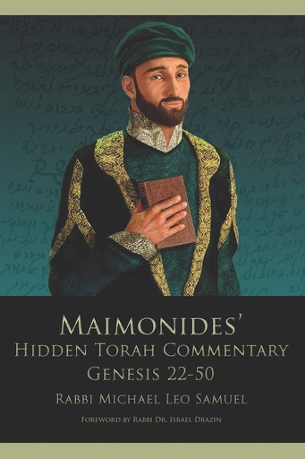 [9781506908540] Maimonides’ Hidden Torah Commentary -- Volume II – Genesis 22-50