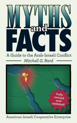[9781537152721] Myths and Facts: A Guide to the Arab-Israeli Conflict