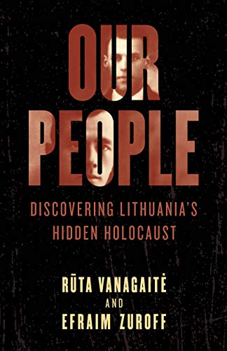 [9781538133033] Our People: Discovering Lithuania's Hidden Holocaust