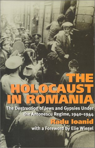 [9781566632560] The Holocaust in Romania: The Destruction of Jews and Gypsies Under the Antonescu Regime, 1940-1944