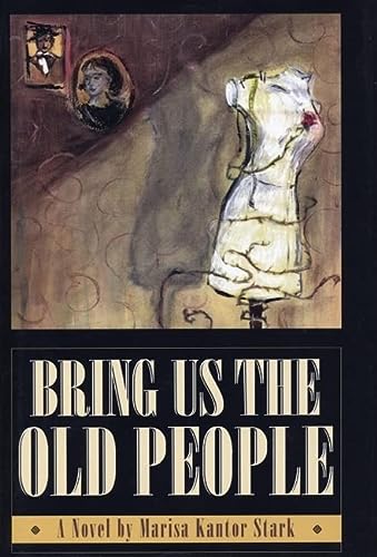 [9781566890748] Bring Us the Old People