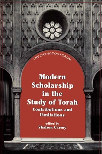 [9781568214504] Modern Scholarship in the Study of Torah (The Orthodox Forum Series)