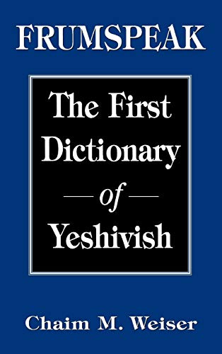 [9781568216140] Frumspeak: The First Dictionary of Yeshivish