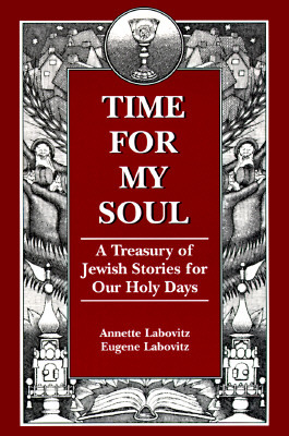 [9781568219240] Time for My Soul: A Treasury of Jewish Stories for Our Holy Days