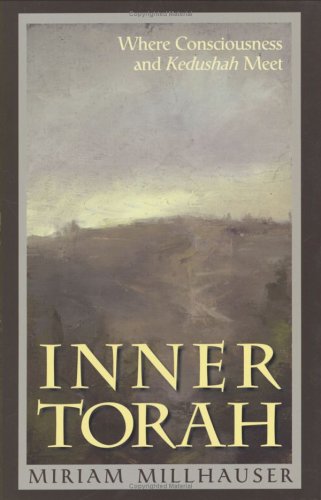 [9781568712406] Inner Torah: Where Consciousness and Kedushah Meet