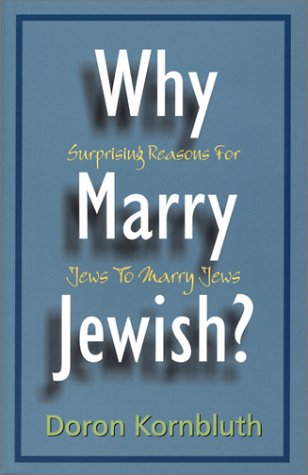 [9781568712505] Why Marry Jewish?