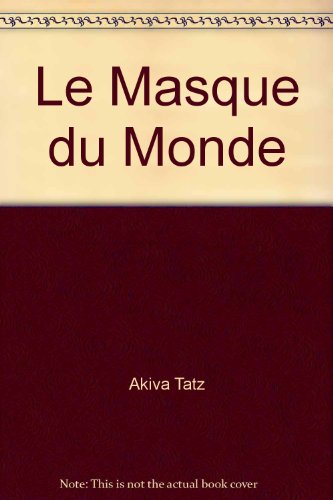 [9781568713984] LE MASQUE DU MONDE (French Edition)