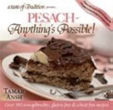 [9781568714974] Pesach - Anything's Possible!: Over 350 Non-Gebrochts, Gluten-Free & Wheat-Free Recipes