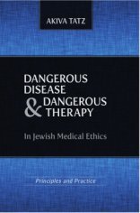 [9781568715353] Dangerous Disease and Dangerous Therapy in Jewish Medical Ethics: Principles and Practice