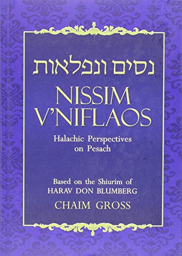 [9781568715674] Nissim V'Niflaos Pesach: Halachic Perspectives on Pesach Based on the Shiurim of HaRav Don Blumberg