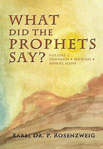 [9781568715841] What Did The Prophets Say? Volume 1 | Yehoshua, Shoftim, Shmuel Aleph